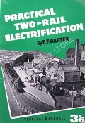 Book cover of Practical Two-Rail Electrification by CARTER, Ernest F.